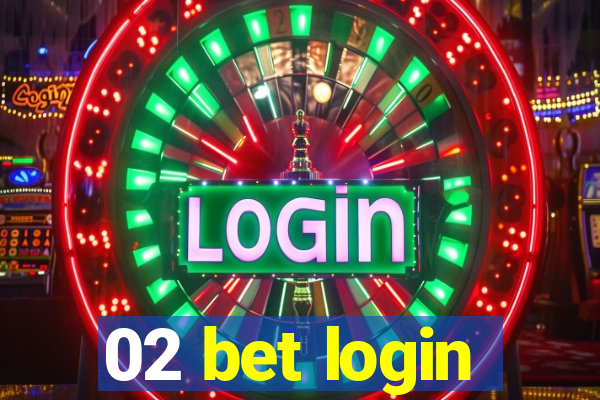 02 bet login